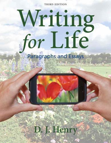 Writing for Life : Paragraphs and Essays by D. J. Henry and Dorling…