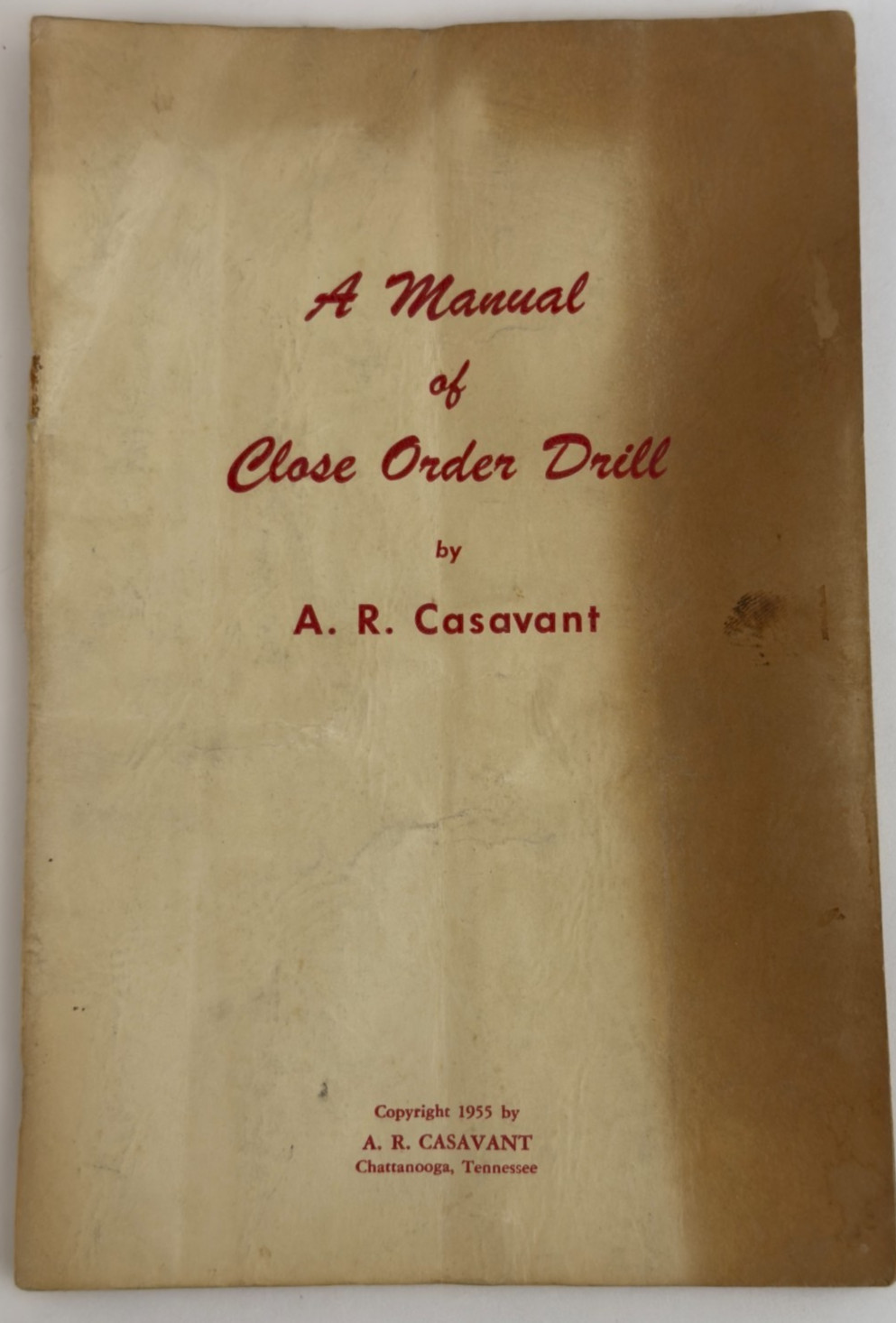 A Manual of Close Order Drill by A.R. Casavant 1955 Tennessee Chattanooga HS