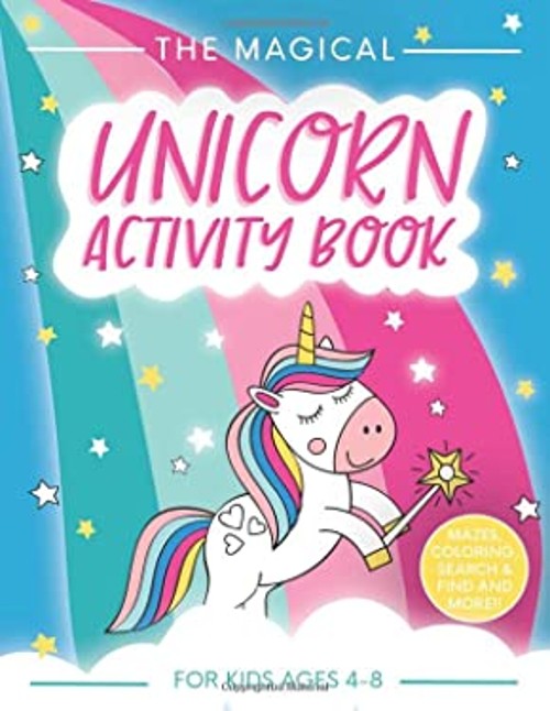 The Magical Unicorn Activity Book for Kids Ages 4-8 : A Fun and E