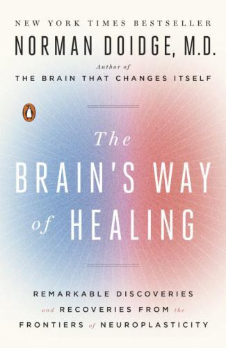 The Brain’s Way of Healing Remarkable Discoveries and Recoverie…(014312837X)