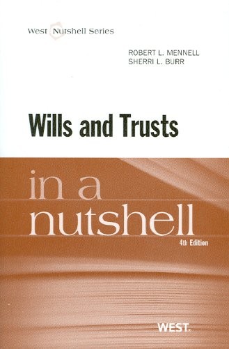 Wills and Trusts in a Nutshell, 4th Edition (West Nutshell Series