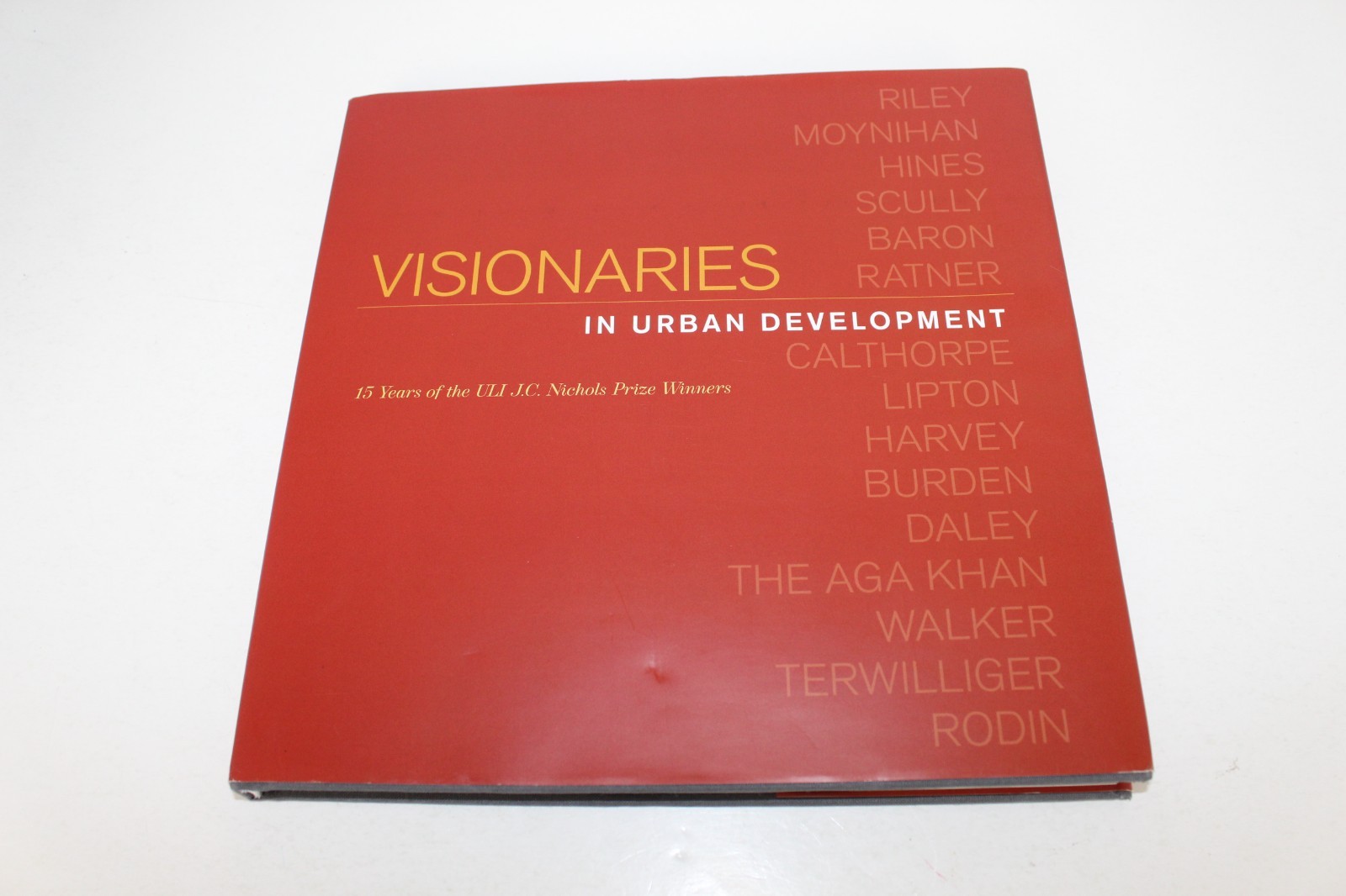 Visionaries in Urban Development: 15 Years of the ULI J. C. Nichols Prize Winner