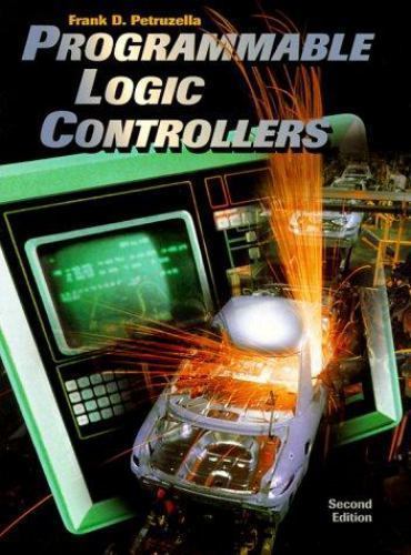 Programmable Logic Controllers by Frank D. Petruzella