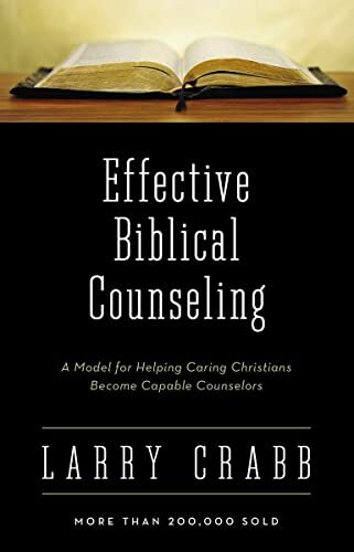 Effective Bible Counselling HB: A Model for Helping C… by CRABB LARRY Hardback