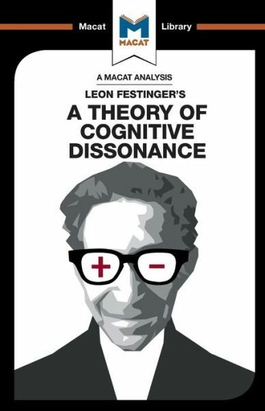 An Analysis of Leon Festinger’s A Theory of Cognitive Dissonance