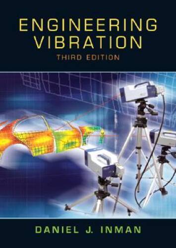 Engineering Vibration (3rd Edition) – Hardcover By Inman, Daniel J. – GOOD