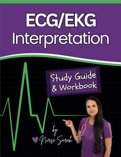 ECG/EKG Interpretation Study Guide & Workbook by Nurse Sarah