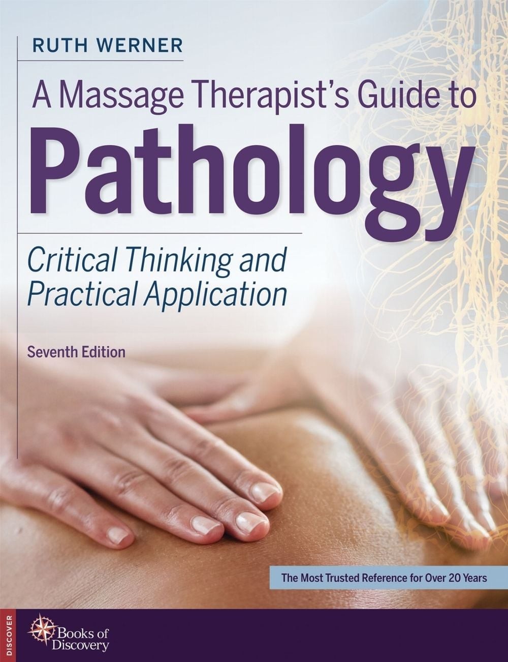 A Massage Therapist’s Guide to Pathology: Critical Thinking and Practical Applic