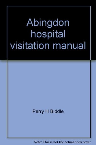 ABINGDON HOSPITAL VISITATION MANUAL By Perry Biddle **Mint Condition**