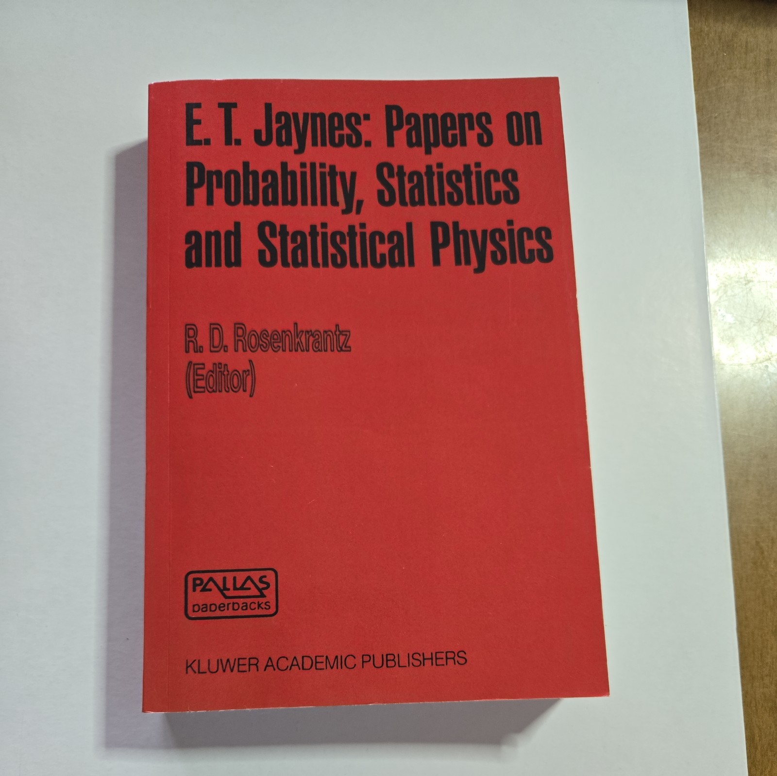 E. T. Jaynes – Papers on Probability, Statistics and Statistical