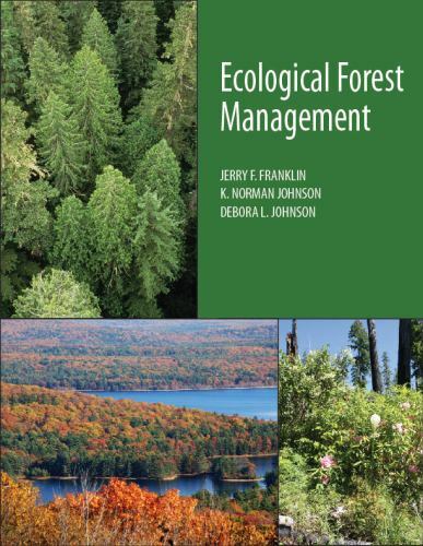 Ecological Forest Management by K. Norman Johnson, Debora L. Johnson and…