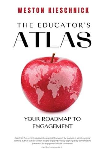 The Educator’s ATLAS: Your Roadmap to Engagement by Weston Kieschnick: New