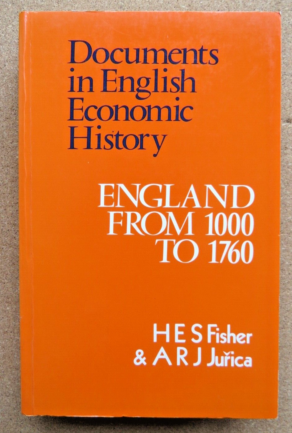 Documents in English Economic History. 1000-1760: Fisher & Jurica. 1984. PB.