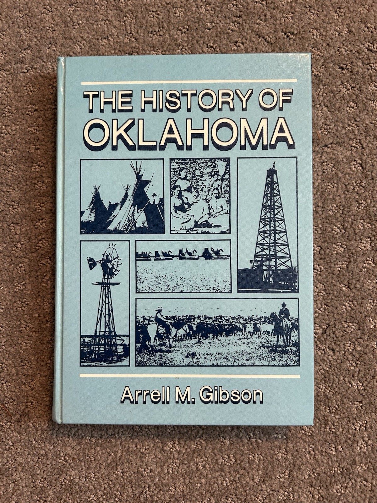 History of Oklahoma by Arrell M. Gibson. 1986, Fourth Printing. HC VG