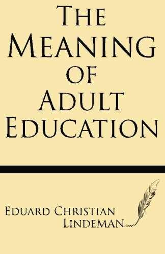 The Meaning of Adult – Paperback, by Lindeman Eduard Christian – Very Good
