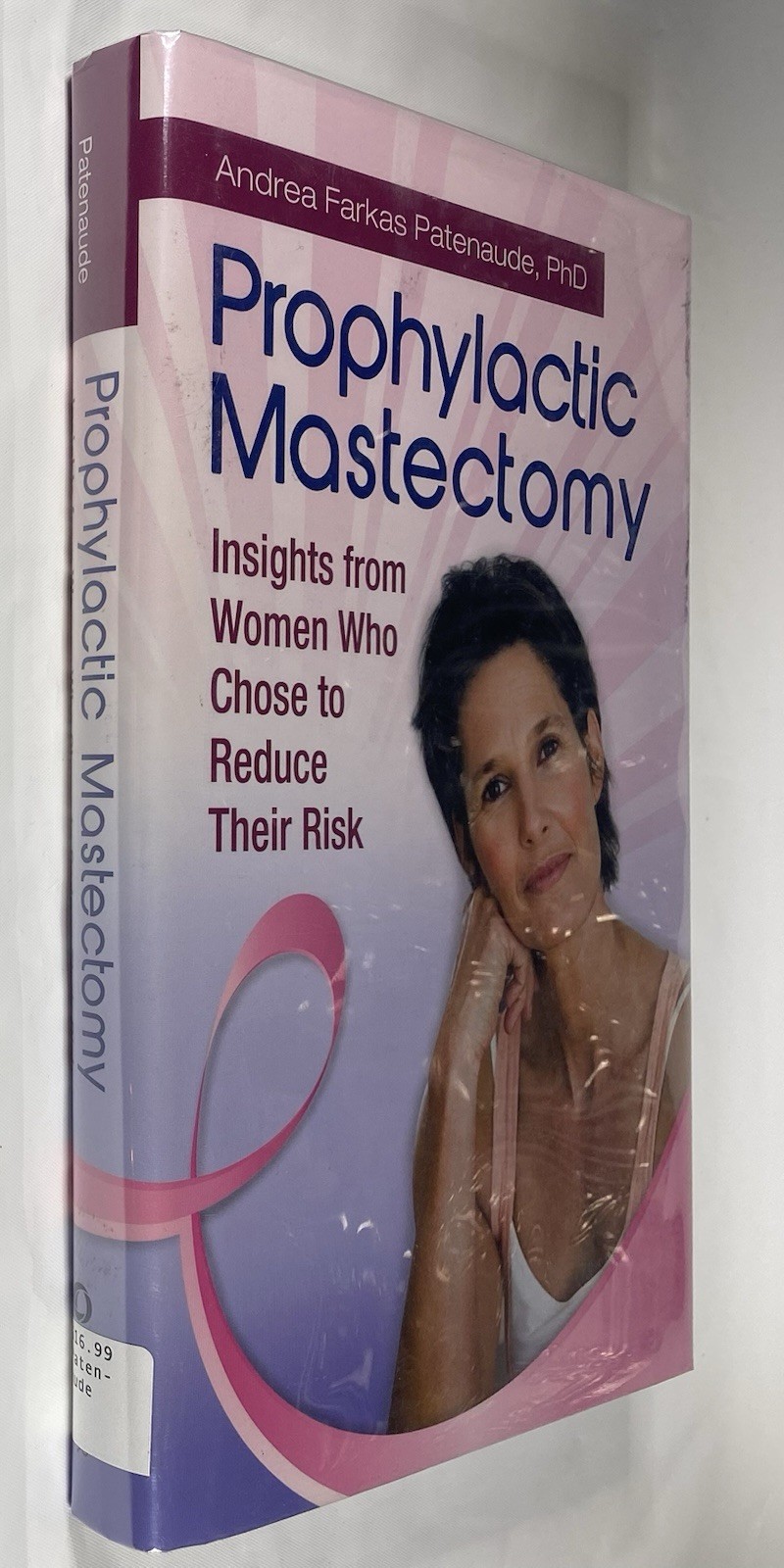 Prophylactic Mastectomy Insights from Women who Chose to Reduce Ex Library