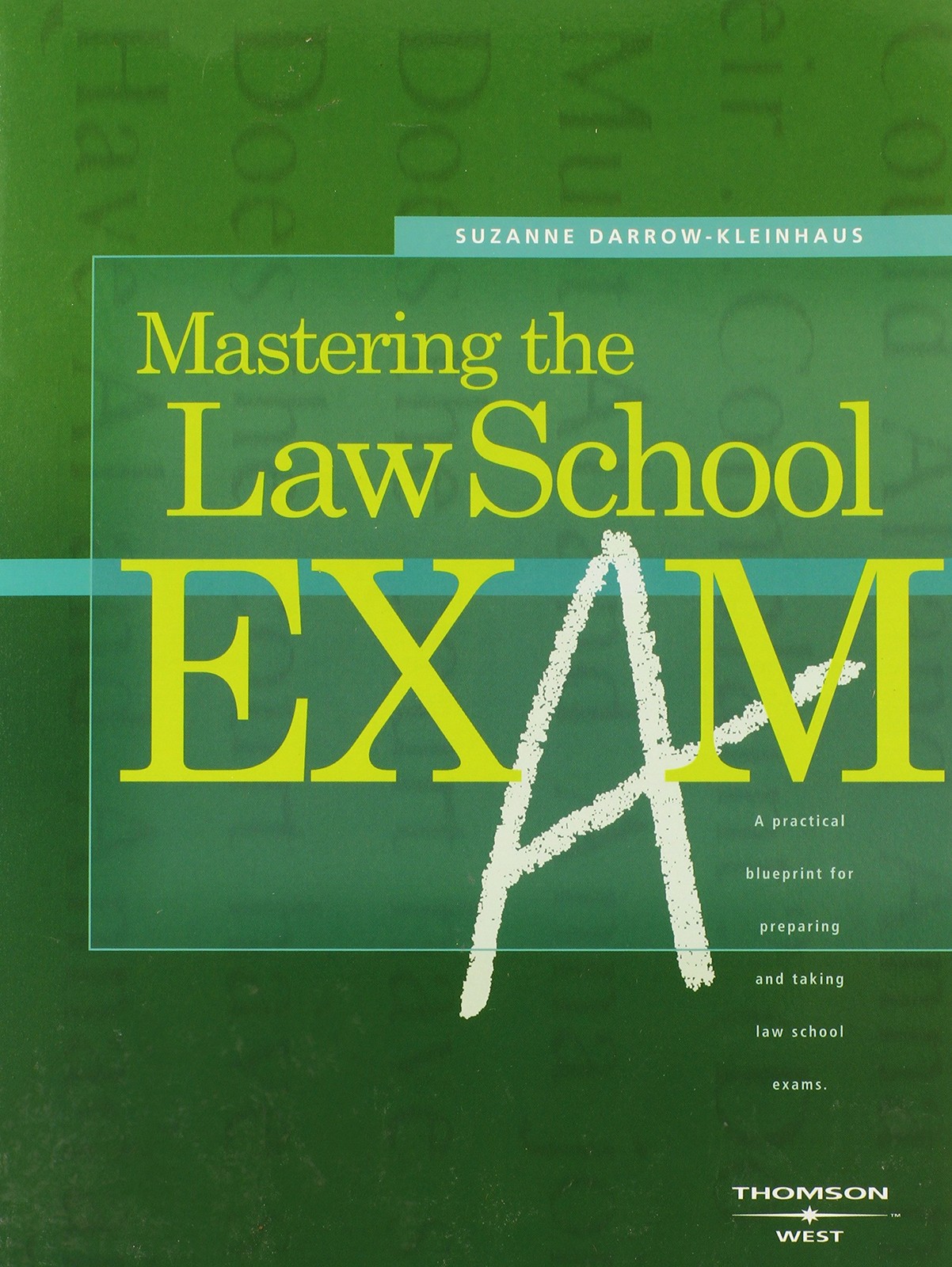 Mastering the Law School Exam (Academic and Career Success Series)
