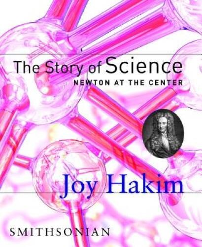 The Story of Science: Newton at the Center – Hardcover – ACCEPTABLE