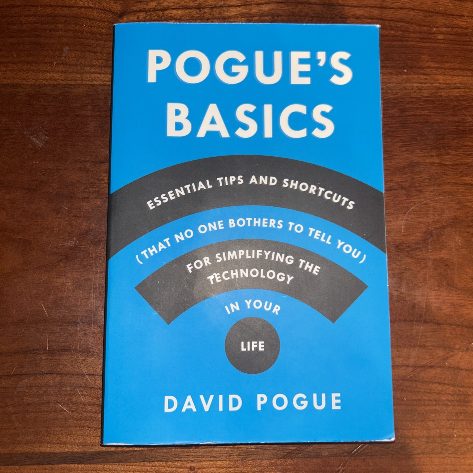 Pogue’s Basics: Essential Tips and Shortcuts; That No One Bothers to Tell…