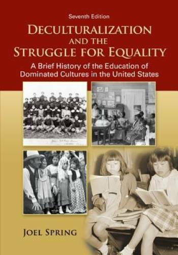 Deculturalization and the Struggle for Equality: A Brief History of the E – GOOD