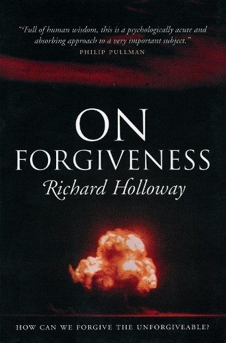 On Forgiveness: How Can We Forgive … by Holloway, Richard Paperback / softback