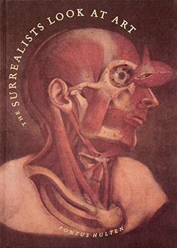 Surrealists Look at Art [Hardcover] by Pontus Hulten- New, Shrinkwrapped