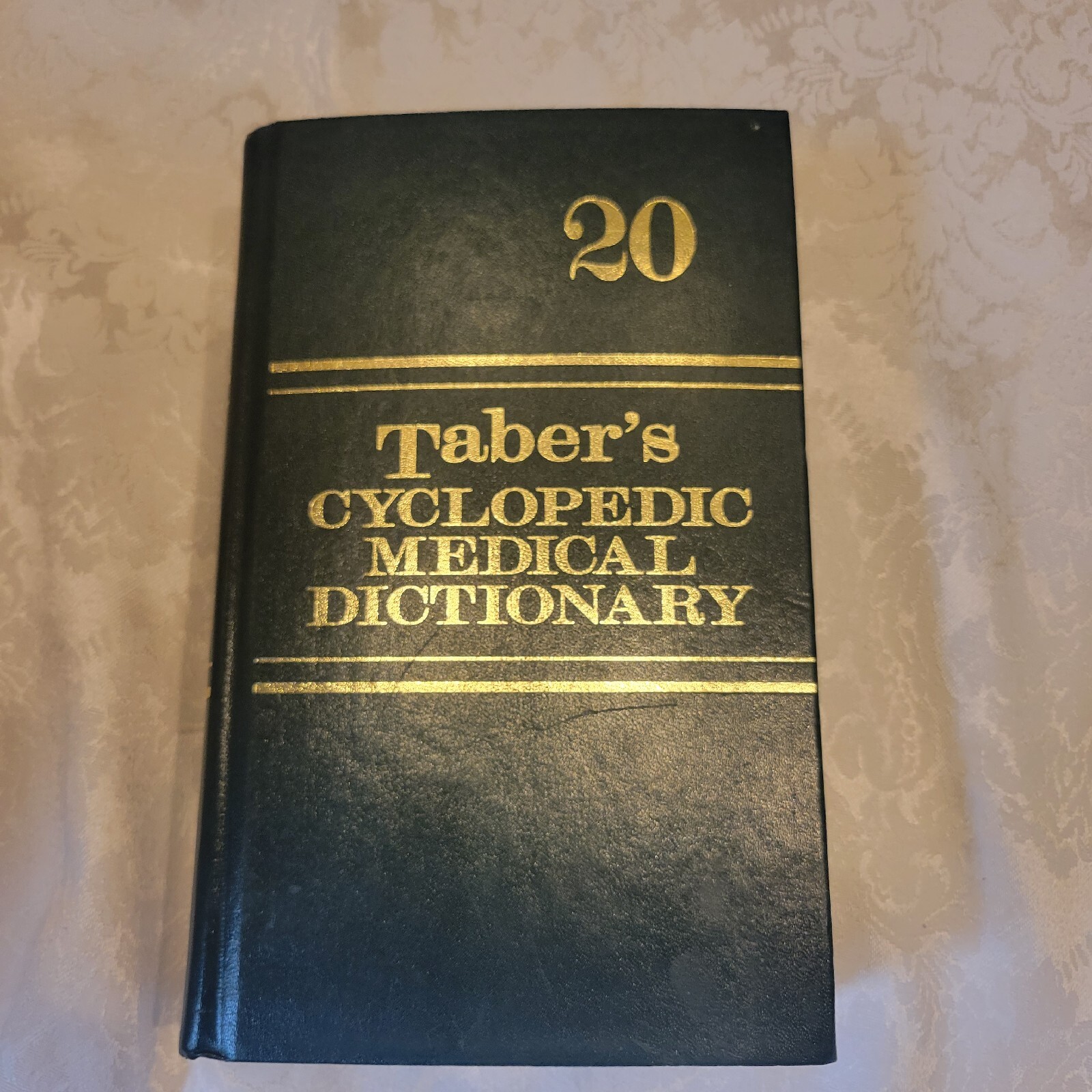 Taber’s Cyclopedic Medical Dictionary by Taber’s; Thomas, Frederic; Venes