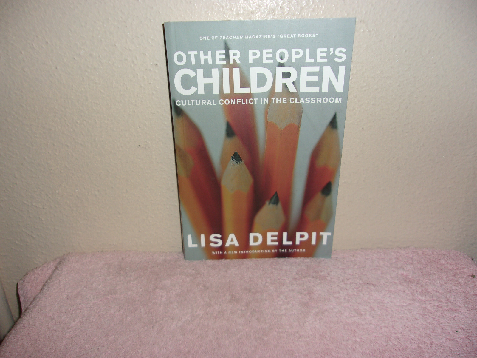 Other People’s Children : Cultural Conflict in the Classroom by Lisa Delpit…