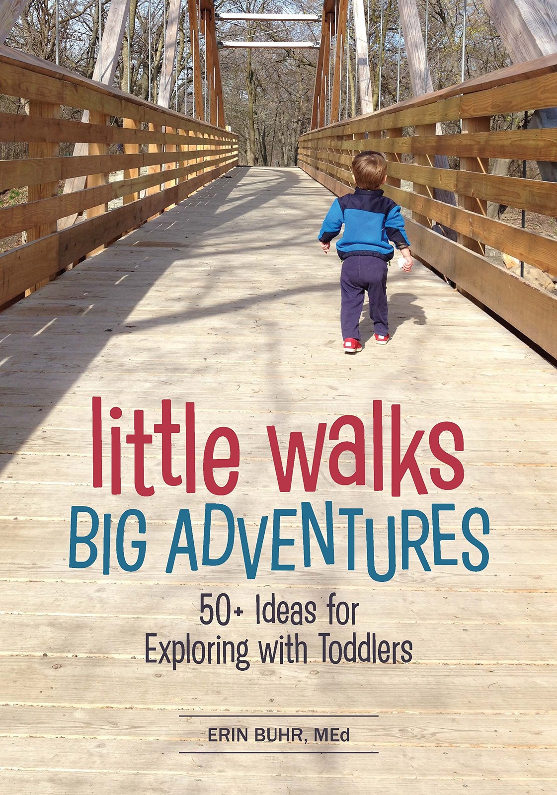 Little Walks, Big Adventures – Erin Buhr – Good – See condition notes
