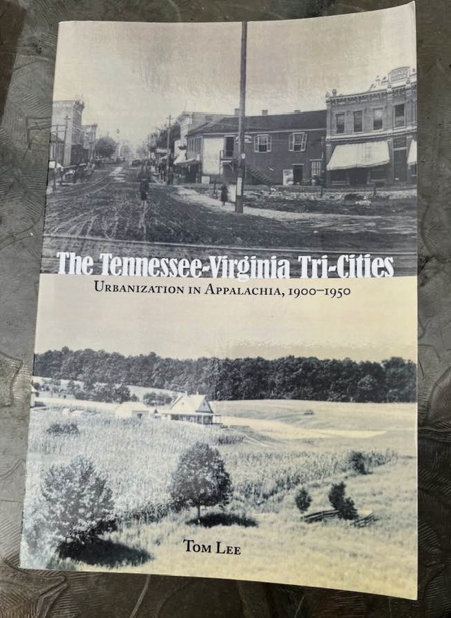 The Tennessee-Virginia Tri-Cities Urbanization in Appalachia 1900-1950