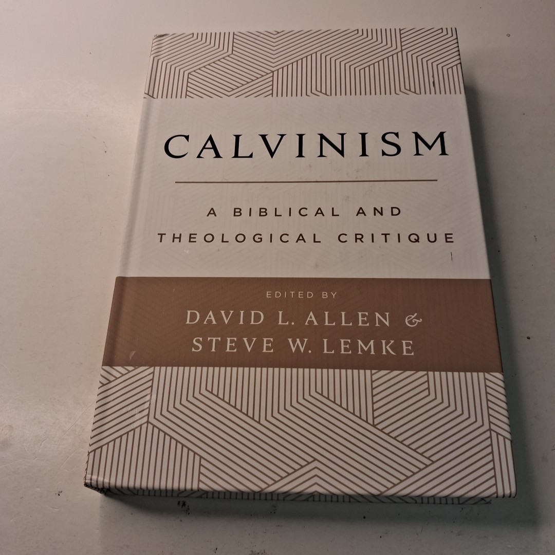 Calvinism: A Biblical and Theological Critique (Hardcover, 2022)
