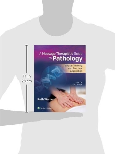 A Massage Therapists Guide to Pathology Critical Thinking and…