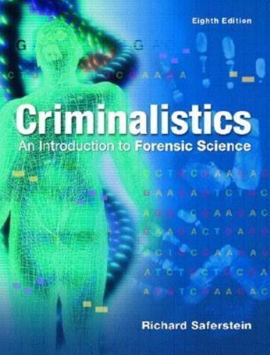 Criminalistics: An Introduction to Forensic Science by Saferstein, Richard