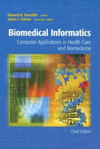 Biomedical Informatics: Computer Applications in Health Care and Bio – VERY GOOD
