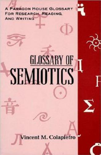 Glossary of Semiotics by Colapietro, Vincent M.