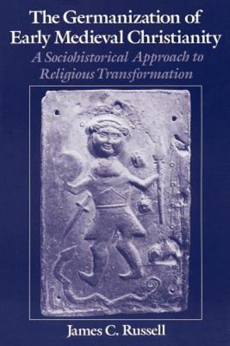 The Germanization of Early Medieval Christianity by Russell – US Seller – Fast