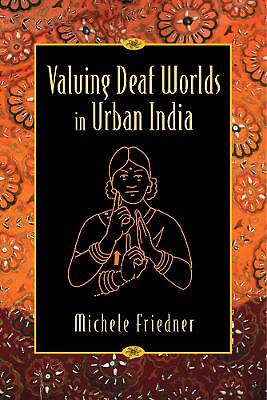Valuing Deaf Worlds in Urban India – 9780813570617