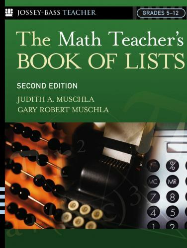 The Math Teacher’s Book of Lists by Muschla, Judith A.; Muschla, Gary R.