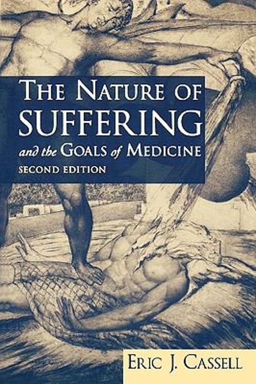 The Nature of Suffering and the Goals of Medicine Paperback Eric