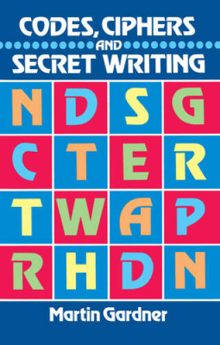 Codes, Ciphers and Secret Writing (Dover Children’s Activity Books) – VERY GOOD