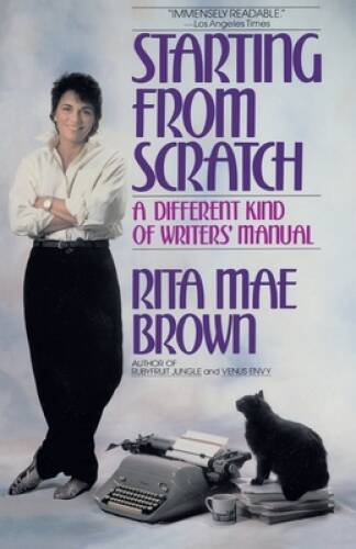Starting from Scratch: A Different Kind of Writers’ Manual – Paperback – GOOD
