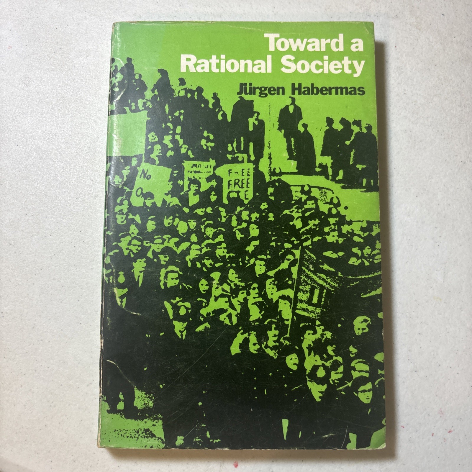 Toward a Rational Society Student Protest, Science, and Politics Jürgen Habermas