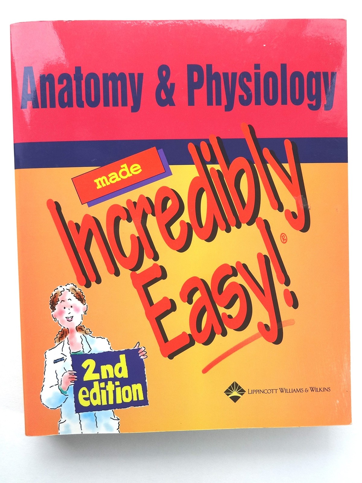 Anatomy & Physiology Made Incredibly Easy – paperback Laura Bruck|Julie Mund…