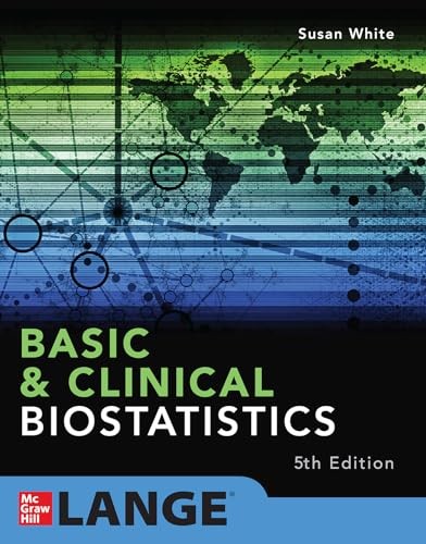 Basic & Clinical Biostatistics: Fifth …, White, Susan