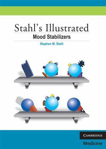 Stahl’s Illustrated Mood Stabilizers, Stahl, Stephen M., New Book