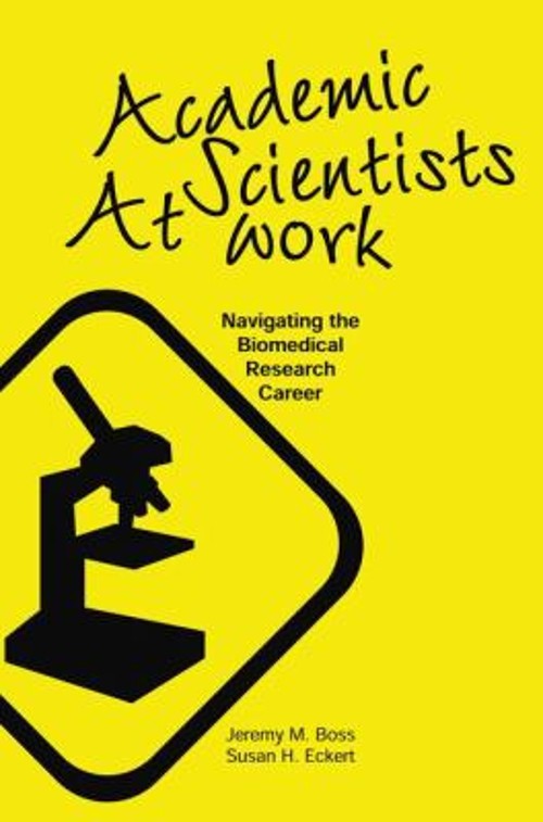 Academic Scientists at Work : Navigating the Biomedical Research