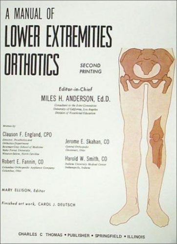 Manual of Lower Extremities Orthotics by Miles H. Anderson
