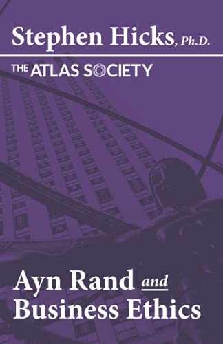 Ayn Rand and Business Ethics – Paperback, by Hicks Stephen; Society – Very Good