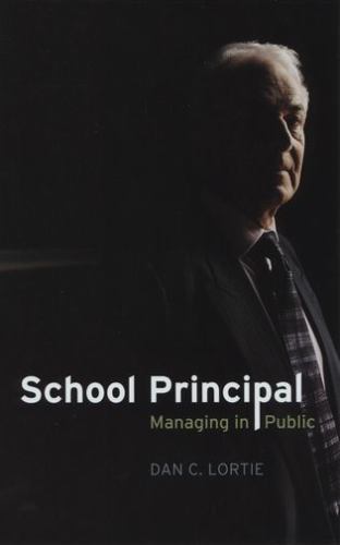 School Principal: Managing in Public, Lortie, Dan C., Very Good Book