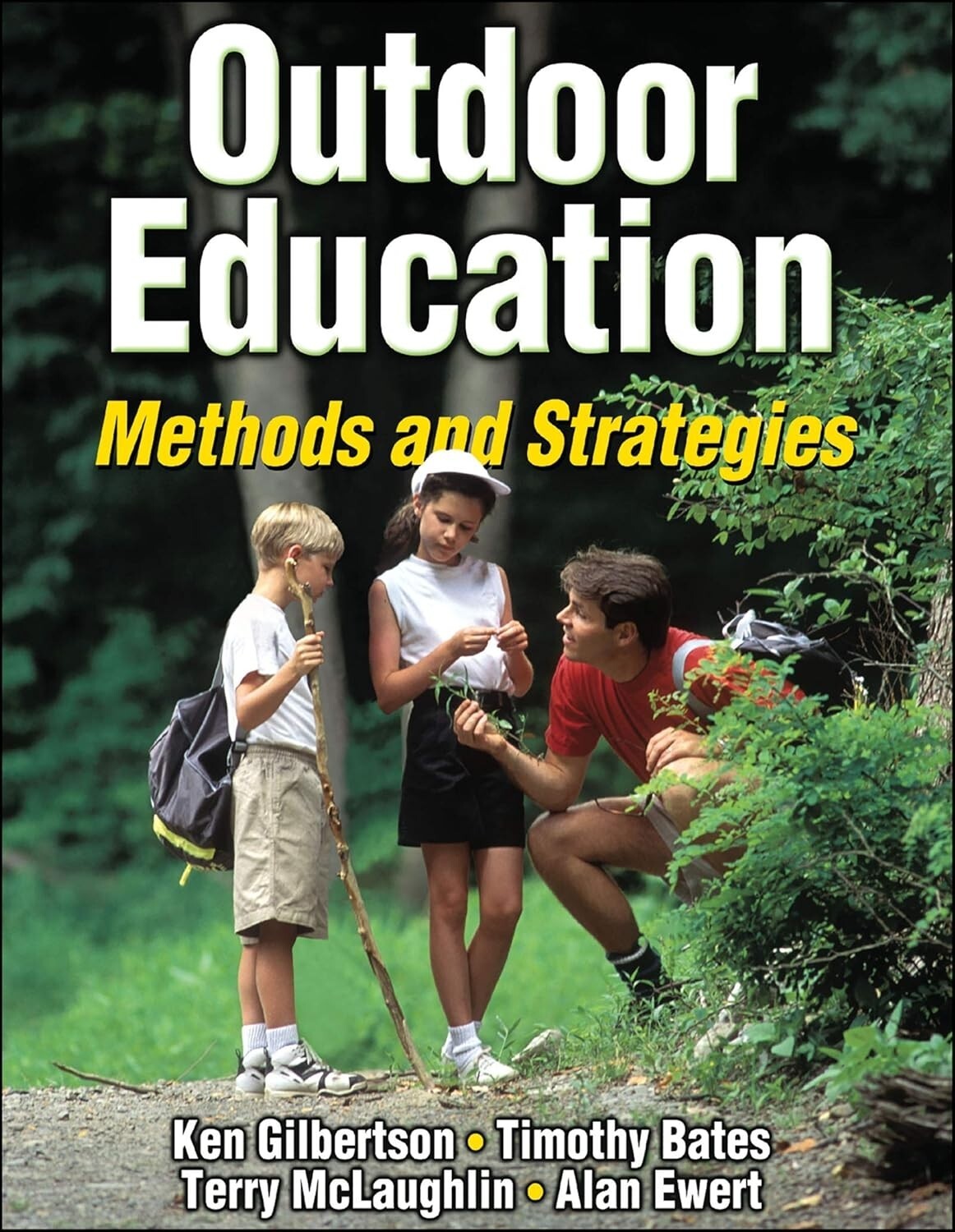 Outdoor Education : Methods and Strategies by Timothy Bates ISBN 9780736047098